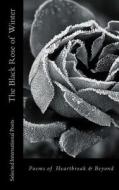 The Black Rose of Winter di Selected International Poets, Rainbow Reed edito da Createspace