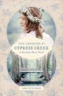 The Crossing at Cypress Creek di Pam Hillman edito da TYNDALE HOUSE PUBL