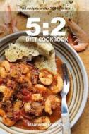 5: 2 Diet Cookbook di Maryanne Madden edito da Createspace