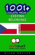 1001+ Basic Phrases Czech - Belarusian di Gilad Soffer edito da Createspace