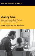 Sharing Care di Rachel Brooks, Paul Hodkinson edito da Bristol University Press