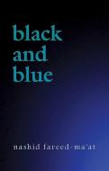 Black and Blue di Nashid Fareed-Ma'at edito da MCP BOOKS