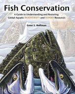 Fish Conservation di Gene S. Helfman edito da Island Press