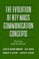 The Evolution of Key Mass Communication Concepts edito da Hampton Press