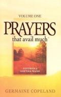 Prayers That Avail Much: Volume 1 di Germaine Copeland edito da HARRISON HOUSE
