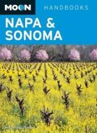 Moon Napa And Sonoma di Philip Goldsmith edito da Avalon Travel Publishing