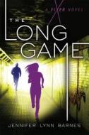 The Long Game: A Fixer Novel di Jennifer Lynn Barnes edito da Bloomsbury U.S.A. Children's Books