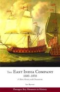 The East India Company, 1600-1858 di Ian Barrow edito da Hackett Publishing Co, Inc