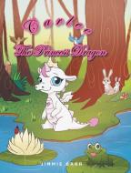 Carlee the Princess Dragon di Jimmie Barr edito da Fulton Books