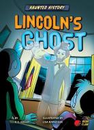 Lincoln's Ghost di K. C. Kelley edito da BEAR CLAW BOOKS