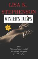 Winter's Tulips di Lisa K. Stephenson edito da LIGHTNING SOURCE INC