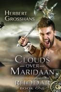 Clouds Over Maridaan di Herbert Grosshans edito da Melange Books