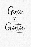 Grace Is Greater: A 6x9 Inch Matte Softcover Notebook Journal with 120 Blank Lined Pages and an Uplifting Cover Slogan di Getthread Journals edito da LIGHTNING SOURCE INC