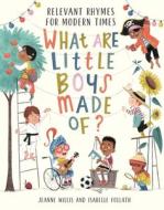 What Are Little Boys Made of? di Jeanne Willis edito da Nosy Crow