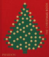 The Christmas Book di Phaidon Editors, Dolph Gotelli, Bob Richter edito da Phaidon Press Ltd