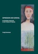 Expression And Survival di Craig Greenman edito da Cambridge Scholars Publishing
