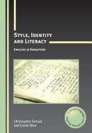Style, Identity and Literacy di Christopher Stroud edito da Channel View Publications