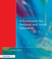 Curriculum for Personal and Social Education di Linda Otten edito da Routledge