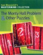 The Monty Hall Problem And Other Puzzles di Ivan Moscovich edito da Pavilion Books