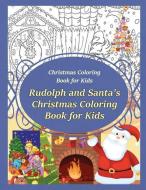Christmas Coloring Book for Kids Rudolph and Santa?s Christmas Coloring Book for Kids di Grace Sure edito da WORLD IDEAS LTD