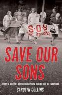 Save Our Sons di Dr. Carolyn Collins edito da Monash University Publishing