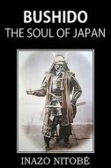 Bushido, the Soul of Japan di Inazo Nitobé edito da Bottom of the Hill Publishing