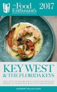 Key West & The Florida Keys - 2017 di Andrew Delaplaine edito da Gramercy Park Press