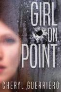 Girl on Point di Cheryl Guerriero edito da Red Adept Publishing