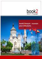 book2 français - roumain pour débutants di Johannes Schumann edito da Books on Demand