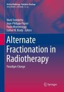 Alternate Fractionation in Radiotherapy edito da Springer International Publishing
