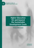 Higher Education for and beyond the Sustainable Development Goals di Tristan Mccowan edito da Springer International Publishing