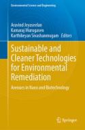 Sustainable and Cleaner Technologies for Environmental Remediation edito da Springer International Publishing