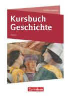 Kursbuch Geschichte. Einführungsphase - Von der Antike bis zur Französischen Revolution - Hessen di Thomas Graf, Wolfgang Jäger, Jens Tanzmann, Ursula Vogel edito da Cornelsen Verlag GmbH