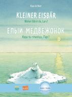 Kleiner Eisbär - Wohin fährst du, Lars? Kinderbuch Deutsch-Russisch di Hans de Beer edito da Hueber Verlag GmbH