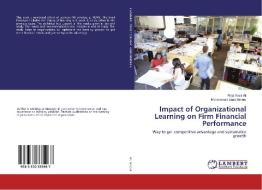 Impact of Organizational Learning on Firm Financial Performance di Raja Yasir Ali, Muhammad Saad Ameer edito da LAP Lambert Academic Publishing