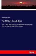 The Military Sketch-Book di William Maginn edito da hansebooks
