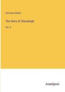 The Heirs of Cheveleigh di Gervaise Abbott edito da Anatiposi Verlag