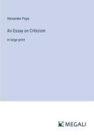 An Essay on Criticism di Alexander Pope edito da Megali Verlag
