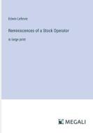 Reminiscences of a Stock Operator di Edwin Lefevre edito da Megali Verlag