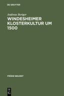 Windesheimer Klosterkultur um 1500 di Andreas Beriger edito da De Gruyter
