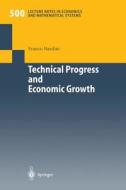 Technical Progress and Economic Growth di Franco Nardini edito da Springer Berlin Heidelberg