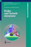 Risiko- und Technikakzeptanz di Ortwin Renn, Michael M. Zwick edito da Springer Berlin Heidelberg
