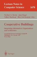 Cooperative Buildings. Integrating Information, Organizations, and Architecture di N. a. Streitz, J. Siegel, N. A. Streitz edito da Springer Berlin Heidelberg