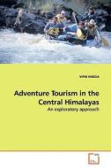 Adventure Tourism in the Central Himalayas di VIPIN NADDA edito da VDM Verlag
