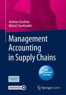 Management Accounting in Supply Chains di Andreas Taschner, Michel Charifzadeh edito da Springer-Verlag GmbH