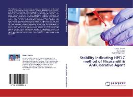 Stability indicating HPTLC method of Nicorandil & Antiulcerative Agent di Nissar Shaikh, Atul Kadam, Sunil Dhaneshwar edito da LAP Lambert Academic Publishing