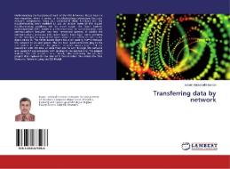 Transferring Data By Network di Hasson Issam Hammodi edito da Lap Lambert Academic Publishing