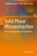 Solid Phase Microextraction edito da Springer-Verlag GmbH