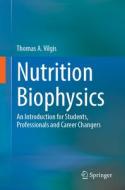 Nutrition Biophysics di Thomas A. Vilgis edito da Springer Berlin Heidelberg