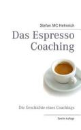 Das Espresso Coaching di Stefan MC Helmrich edito da Books on Demand
